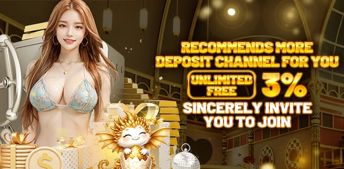 Recommend More Deposit Channel for you, Unlimited Free 3%